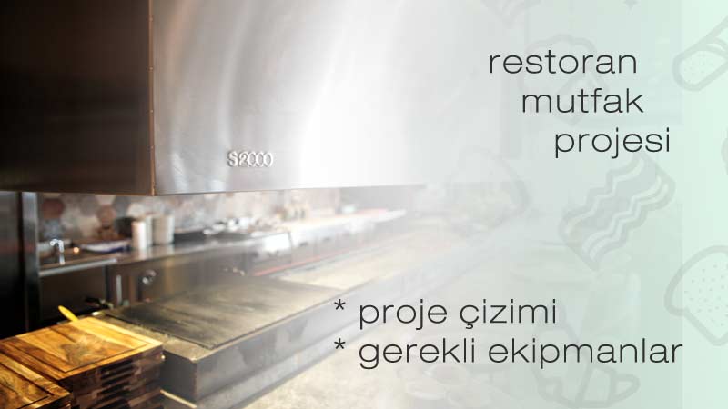 Restoran Mutfak Projesi Ve Gerekli Ekipmanlar